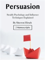 Persuasion: Stealth Psychology and Influence Techniques Explained