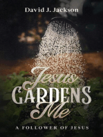 Jesus Gardens Me