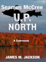 Seamus McCree U.P. North: A Compendium: Seamus McCree