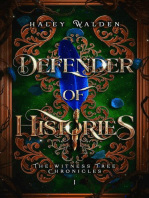 Defender of Histories: The Witness Tree Chronicles, #1