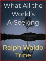 What All the World’s A-Seeking