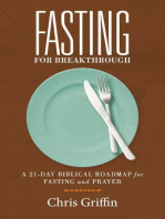 Fasting For Breakthrough: A 21-Day Biblical Roadmap for Fasting and Prayer