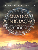 Quatro: A Iniciação: uma história da série Divergente