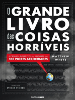 O Grande Livro das Coisas Horríveis: A crônica definitiva da história das 100 piores atrocidades