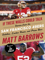 If These Walls Could Talk: San Francisco 49ers: Stories from the San Francisco 49ers Sideline, Locker Room, and Press Box