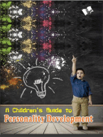 A Children's Guide to Personality Development: Parental guide to enhance a child's total performance