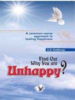 Find Out Why You Are Unhappy: Start Living and enjoy life