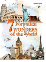 7 Forgotten Wonders of the World: Modern scientists wonder how they were built