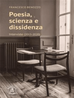 Poesia, scienza e dissidenza: Interviste (2015-2020) con una premessa di Franco Cardini