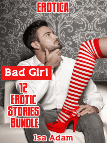 Erotica: Bad Girl: 12 Erotic Stories Bundle by Isa Adam (Ebook) - Read free  for 30 days