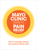 Mayo Clinic Guide to Pain Relief: How to Manage, Reduce and Control Chronic Pain