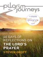 Pilgrim Journeys: The Lord's Prayer
