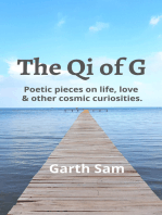 The Qi of G: Poetic Pieces on Life, Love & Other Cosmic Curiosities