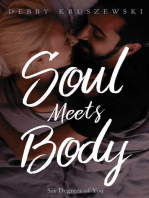 Soul Meets Body: Six Degrees of You