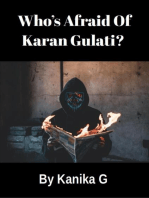 Who's Afraid Of Karan Gulati?