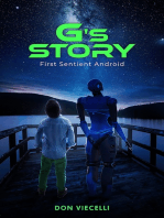 G's Story, First Sentient Android (Short stories 1 & 2 combined)