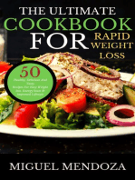 The Ultimate Cookbook for Rapid Weight Loss: 50 Healthy, Delicious And Tasty Recipes For Easy Weight loss and Energy boost 