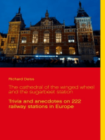 The cathedral of the winged wheel and the sugarbeet station: Trivia and anecdotes on 222 railway stations in Europe