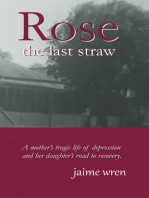 Rose: The Last Straw