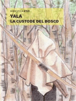Yala. La Custode Del Bosco