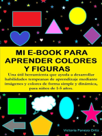 Mi E-Book Para Aprender Colores Y Figuras: Una Útil Herramienta Que Ayuda A Desarrollar Habilidades Tempranas De Aprendizaje Mediante Imágenes Y Colores De Forma Simple Y Dinámica, Para Niños De 1-5 Años.