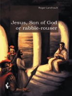 Jesus, Son of God or Rabble-Rouser