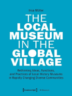 The Local Museum in the Global Village: Rethinking Ideas, Functions, and Practices of Local History Museums in Rapidly Changing Diverse Communities