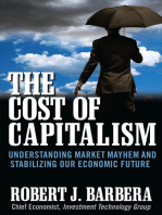 The Cost of Capitalism: Understanding Market Mayhem and Stabilizing our Economic Future