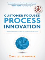 Customer Focused Process Innovation: Linking Strategic Intent to Everyday Execution