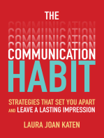 The Communication Habit: Strategies That Set You Apart and Leave a Lasting Impression: Strategies That Set You Apart and Leave a Lasting Impression