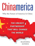 CHINAMERICA: The Uneasy Partnership that Will Change the World