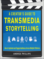 A Creator's Guide to Transmedia Storytelling: How to Captivate and Engage Audiences across Multiple Platforms