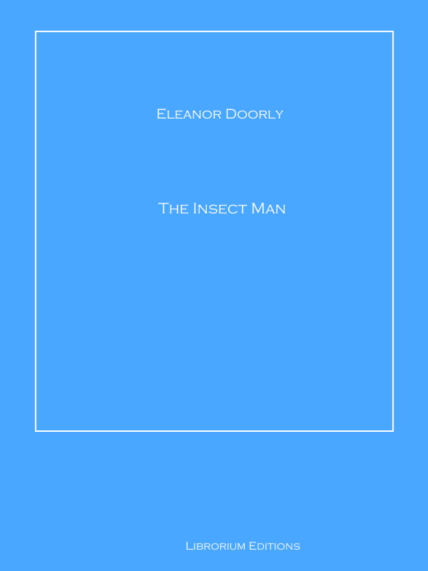 The Insect Man by Eleanor Doorly - Ebook | Everand
