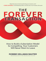 The Forever Transaction: : How to Build a Subscription Model So Compelling, Your Customers Will Never Want to Leave: How to Build a Subscription Model So Compelling, Your Customers Will Never Want to Leave