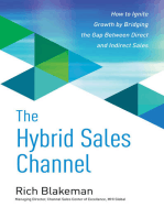 The Hybrid Sales Channel: How to Ignite Growth by Bridging the Gap Between Direct and Indirect Sales