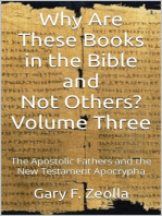 Why Are These Books in the Bible and Not Others? - Volume Three The Apostolic Fathers and the New Testament Apocrypha
