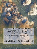 Near Death and Out-of-Body Experiences (Auspicious Births and Deaths): Of the Prophets, Saints, Mystics and Sages in World Religions