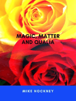 Magic, Matter and Qualia