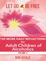 Let Go and Be Free: 100 More Daily Reflections for Adult Children of Alcoholics: Let Go and Be Free, #3