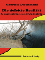 Die defekte Realität: Geschichten und Gedichte