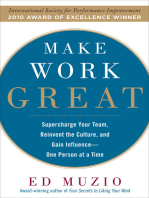 Make Work Great: Super Charge Your Team, Reinvent the Culture, and Gain Influence One Person at a Time