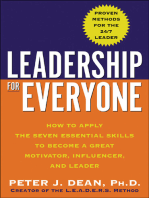Leadership for Everyone: How to Apply The Seven Essential Skills to Become a Great Motivator, Influencer, and Leader