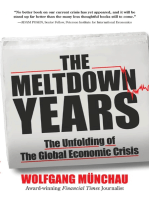 The Meltdown Years: The Unfolding of the Global Economic Crisis