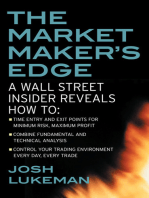 The Market Maker's Edge: A Wall Street Insider Reveals How to: Time Entry and Exit Points for Minimum Risk, Maximum Profit; Combine Fundamental and Technical Analysis; Control Your Trading Environment Every Day, Every Trade