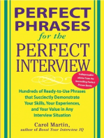 Perfect Phrases for the Perfect Interview: Hundreds of Ready-to-Use Phrases That Succinctly Demonstrate Your Skills, Your Experience and Your Value in Any Interview Situation: Hundreds of Ready-to-Use Phrases That Succinctly Demonstrate Your Skills, Your Experience and Your V