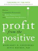Profit from the Positive: Proven Leadership Strategies to Boost Productivity and Transform Your Business, with a foreword by Tom Rath