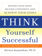 Think Yourself Successful: Rewire Your Mind, Become Confident, and Achieve Your Goals