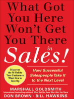 What Got You Here Won't Get You There in Sales: How Successful Salespeople Take it to the Next Level