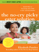 The No-Cry Picky Eater Solution: Gentle Ways to Encourage Your Child to Eat—and Eat Healthy
