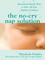 The No-Cry Nap Solution: Guaranteed Gentle Ways to Solve All Your Naptime Problems: Guaranteed, Gentle Ways to Solve All Your Naptime Problems